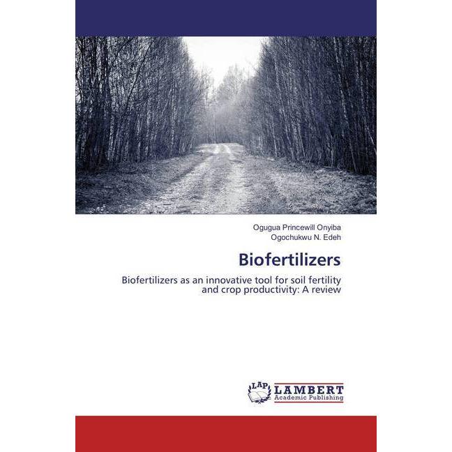 Biofertilizers, Fachbücher von Ogugua Princewill Onyiba, Ogochukwu N. Edeh