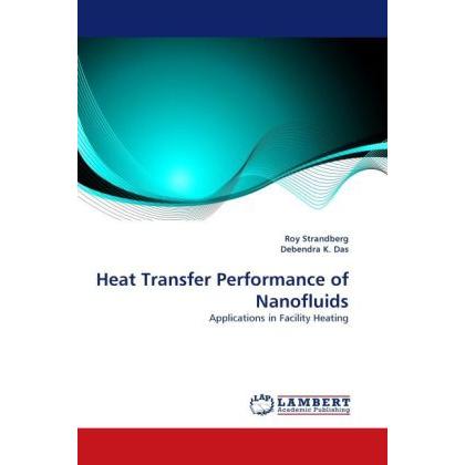 Heat Transfer Performance of Nanofluids, Fachbücher von Debendra K. Das, Roy Strandberg