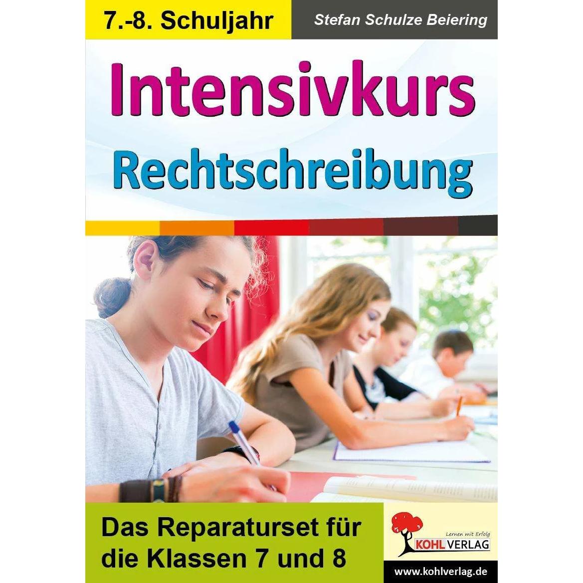 Intensivkurs Rechtschreibung / 7.-8. Schuljahr, Schulbücher von Stefan Schulze-Beiering