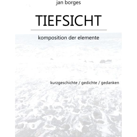 Tiefsicht, Belletristik von Jan Borges
