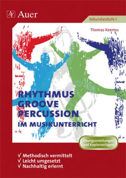 Produktbild Rhythmus, Groove & Percussion im Musikunterricht (Deutsch, Thomas Keemss, 2013)