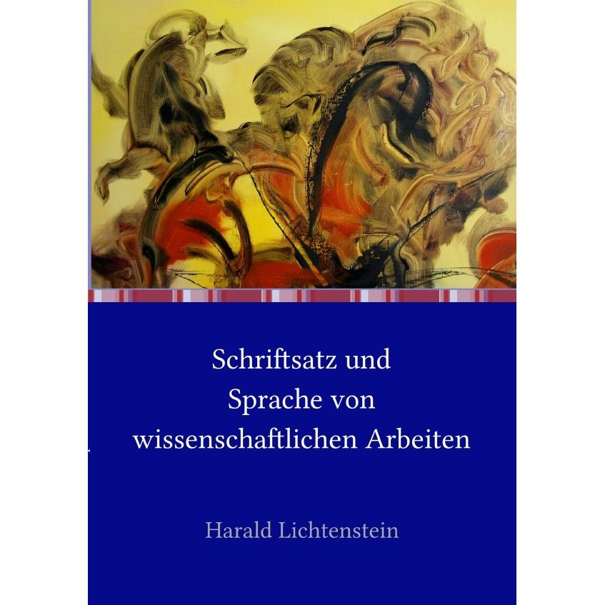 Schriftsatz und Sprache von wissenschaftlichen Arbeiten, Fachbücher von Harald Lichtenstein