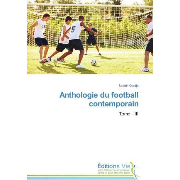 Anthologie du football contemporain, Ratgeber von Bachir Khodja