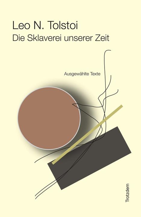 Produktbild Die Sklaverei unserer Zeit (Deutsch, Leo N. Tolstoi, Ulrich Klemm, 2007)