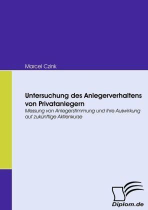 Produktbild Untersuchung des Anlegerverhaltens von Privatanlegern (Deutsch, Marcel Czink, 2009)