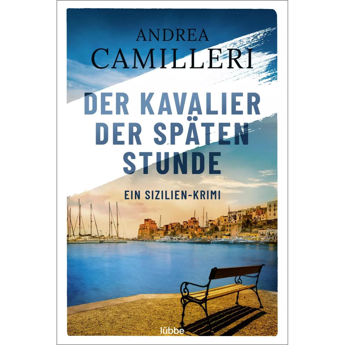 Der Kavalier der späten Stunde, Belletristik von Christiane von Bechtolsheim, Andrea Camilleri