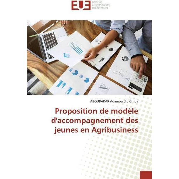 Proposition de modèle d'accompagnement des jeunes en Agribusiness, Fachbücher von ABOUBAKAR Adamou dit Kimba