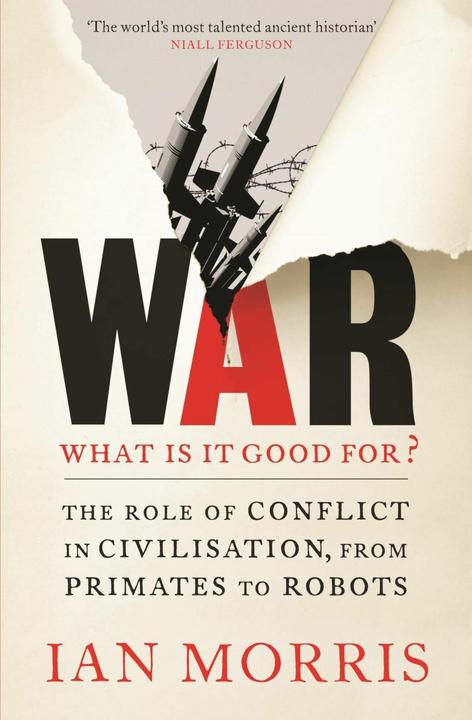 Produktbild War: What is it Good for? (Englisch, Ian Morris, 2015)