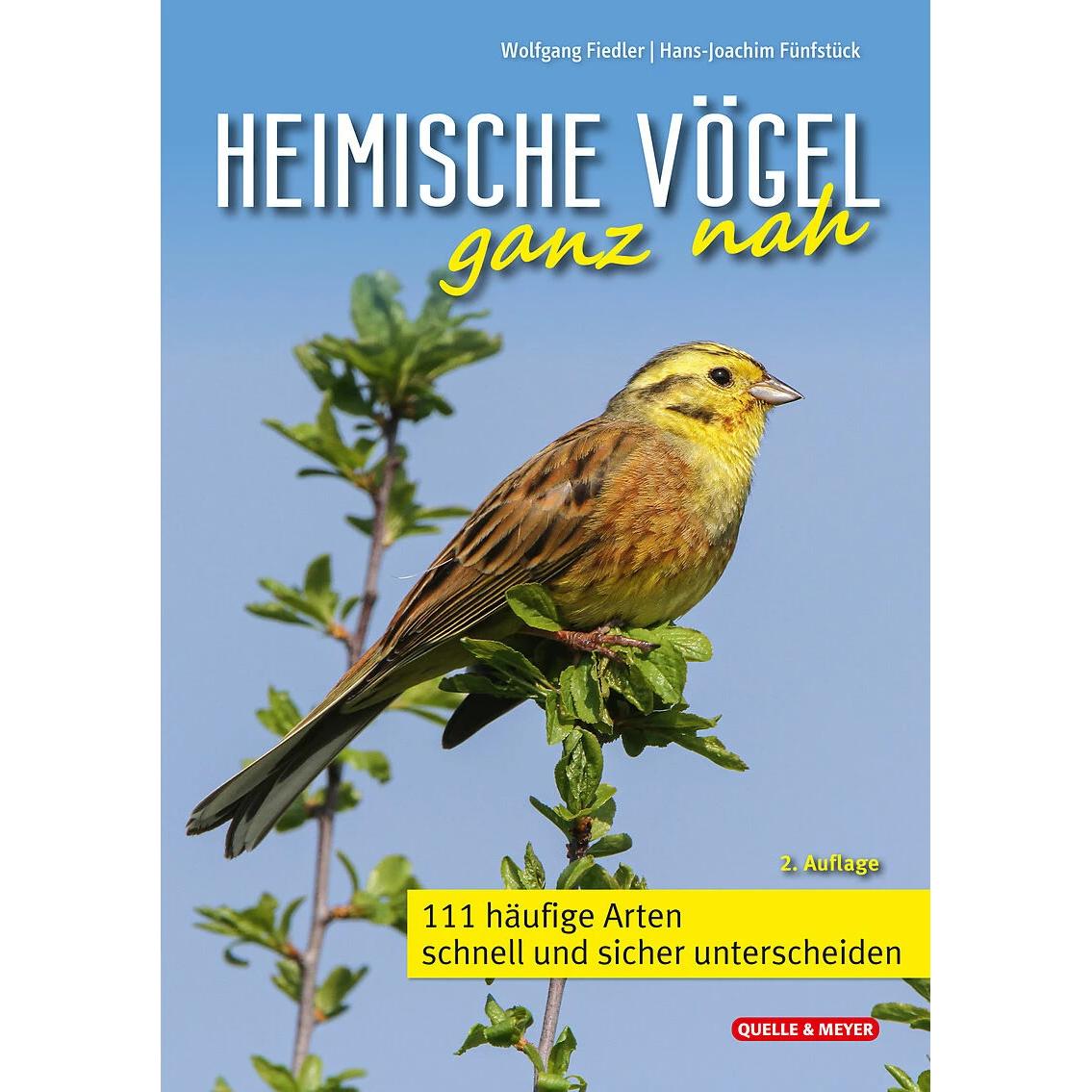 Heimische Vögel ganz nah, Ratgeber von Wolfgang Fiedler, Hans-Joachim Fünfstück