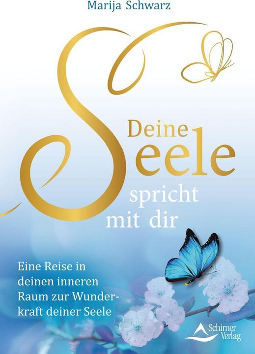 Deine Seele spricht mit dir (Deutsch, Maria Schwarz, 2021)