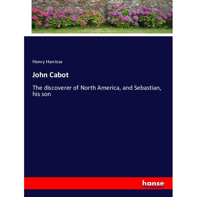 John Cabot, Belletristik von Henry Harrisse