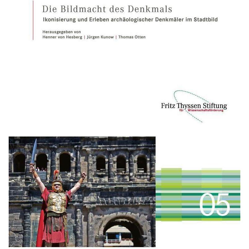 Die Bildmacht des Denkmals, Sachbücher von Thomas Otten, Jürgen Kunow, Henner von Hesberg
