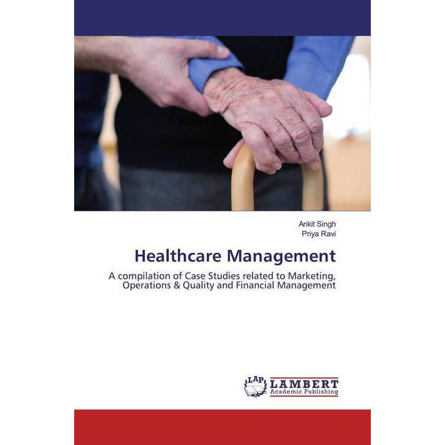 Healthcare Management, Fachbücher von Ankit Singh, Priya Ravi
