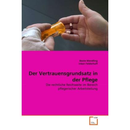 Der Vertrauensgrundsatz in der Pflege, Fachbücher