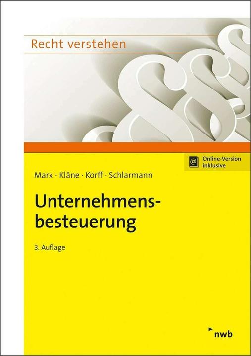 Produktbild Unternehmensbesteuerung (Deutsch, Bernd Schlarmann, Franz Jürgen Marx, Matthias Korff, Sebastian Kläne, 2018)