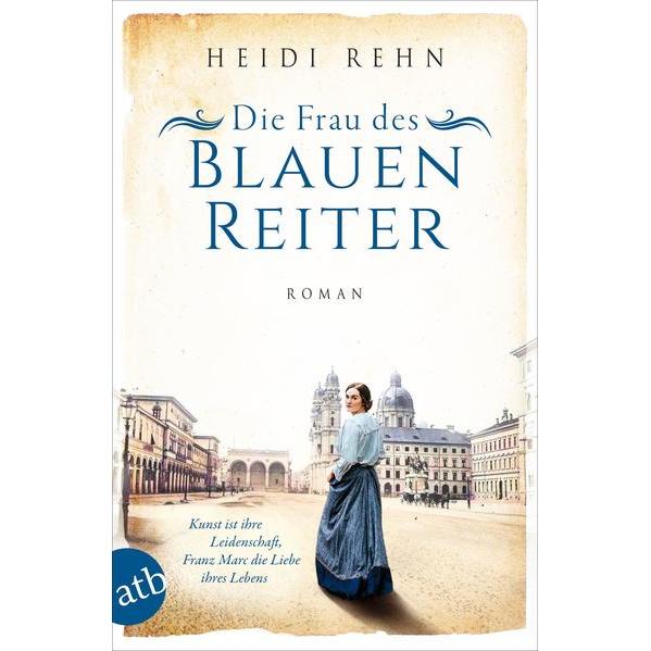 Die Frau des Blauen Reiter, Belletristik von Heidi Rehn
