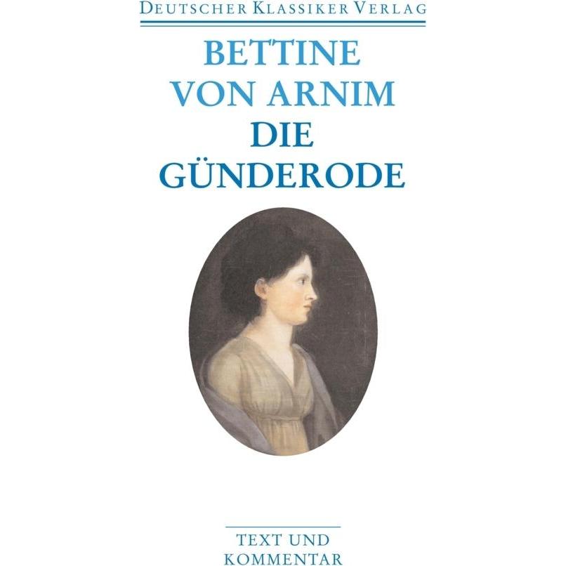 Clemens Brentano's Frühlingskranz / Die Günderode, Belletristik von Bettina von Arnim