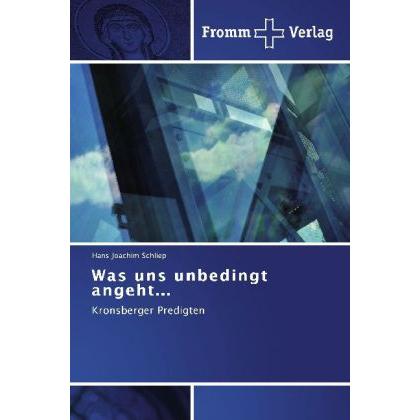 Was uns unbedingt angeht, Fachbücher von Hans Joachim Schliep