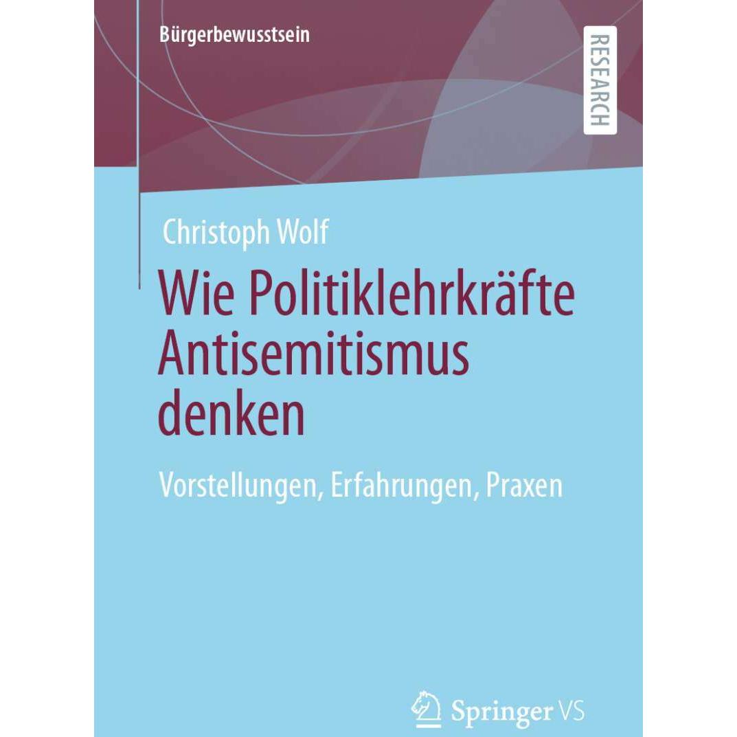 Wie Politiklehrkräfte Antisemitismus denken, Fachbücher von Christoph Wolf