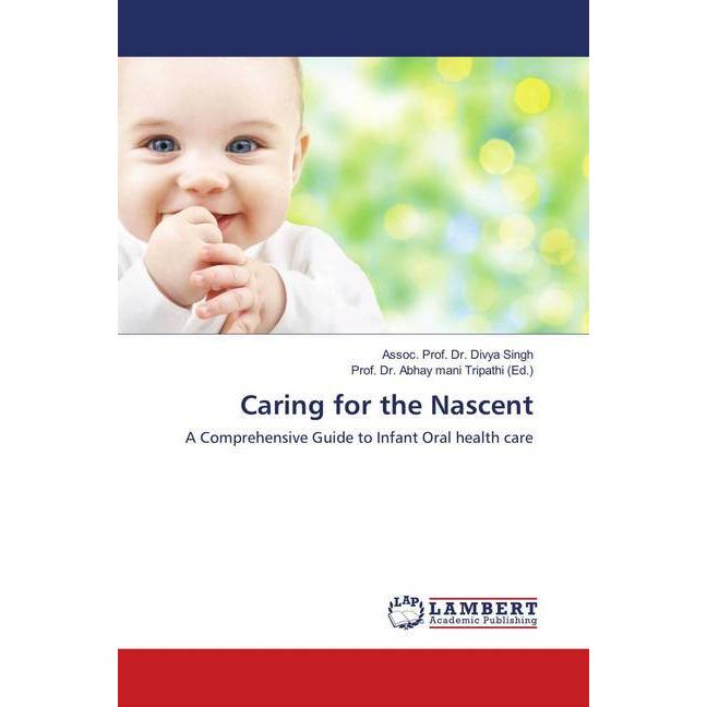 Caring for the Nascent, Fachbücher von Divya Singh