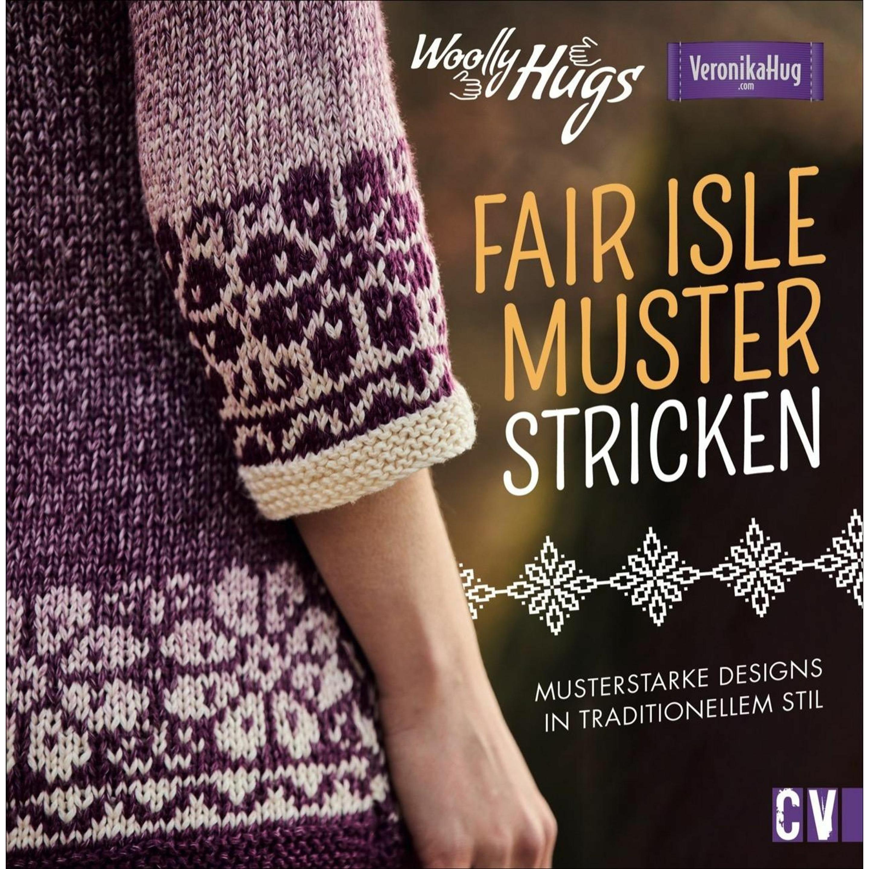 Woolly Hugs Fair-Isle-Muster stricken, Ratgeber von Veronika Hug