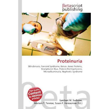 Proteinuria, Fachbücher von Susan F. Marseken, Miriam T. Timpledon, Lambert M. Surhone