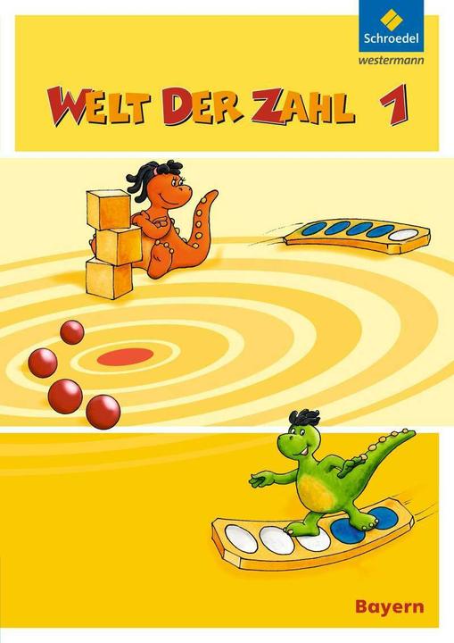 Produktbild Welt der Zahl 1. Schülerband. BY (Deutsch, Anna Wellhöfer, Gisela Müller, Heike Paintmayer, Ingrid Dröse, Julia Scheibel, Karin Baumgartner, Karin Klebe, Kurt Hönisch, Lieselotte Pinker-Schmidl, 2014)