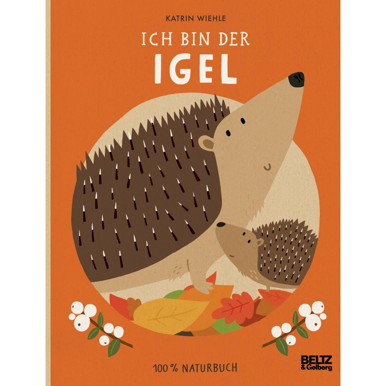Ich bin der Igel, Kinderbücher von Katrin Wiehle