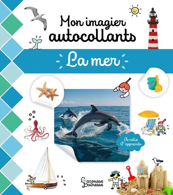 Larousse jeunesse La mer : mon imagier autocollants (Français, Collectif, 2025)