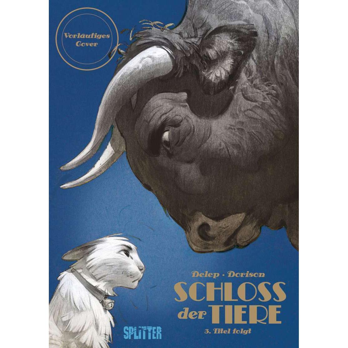 Schloss der Tiere. Band 3 ( Diamant Vorzugsausgabe), Belletristik von Xavier Dorison