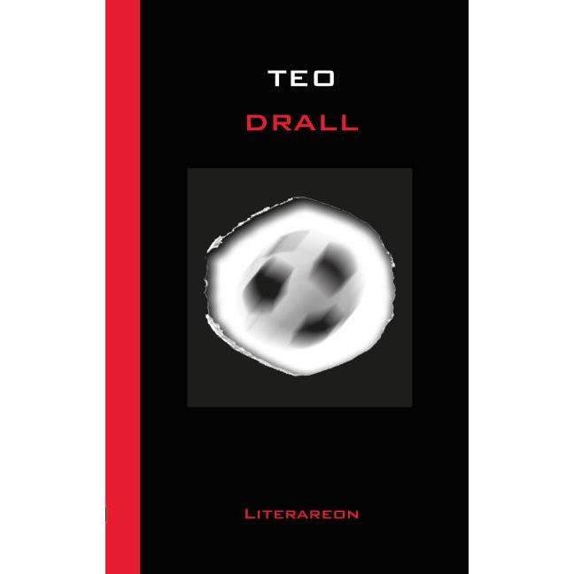 Drall, Belletristik von Teo