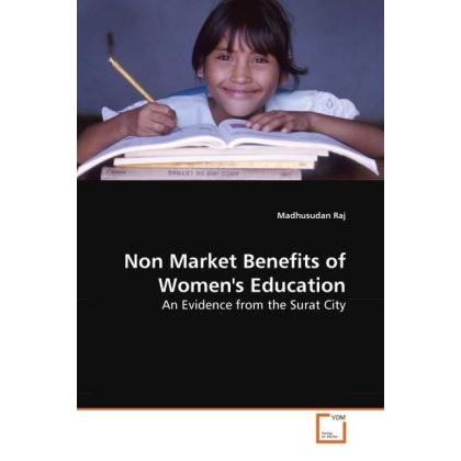 Non Market Benefits of Women's Education, Fachbücher von Madhusudan Raj
