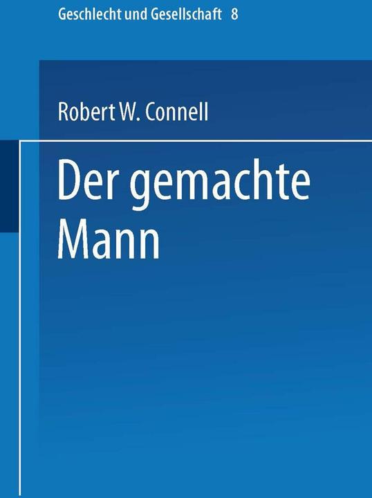 Produktbild Der gemachte Mann (Deutsch, Robert W. Connell, 2013)