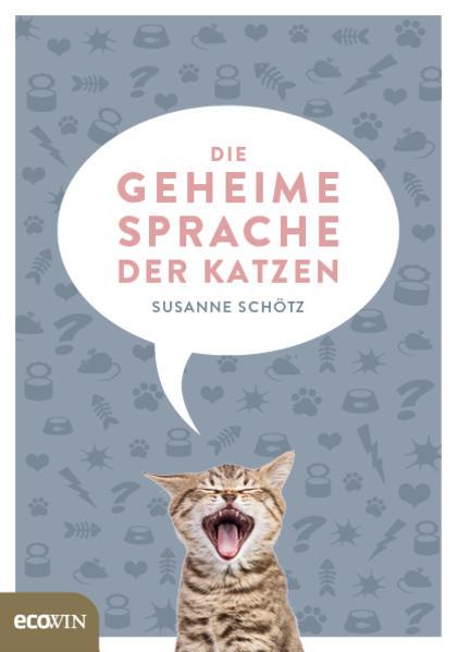 Actual product image Die geheime Sprache der Katzen (German, Susanne Schötz, 2018)