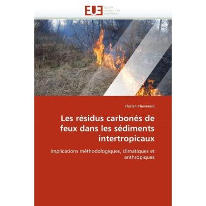 Les résidus carbonés de feux dans les sédiments intertropicaux, Fachbücher von Florian Thevenon