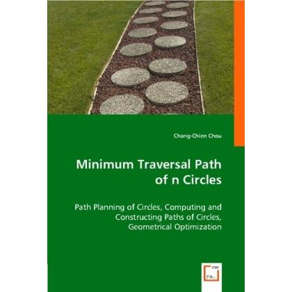 Minimum Traversal Path of n Circles, Fachbücher von Chang-Chien Chou