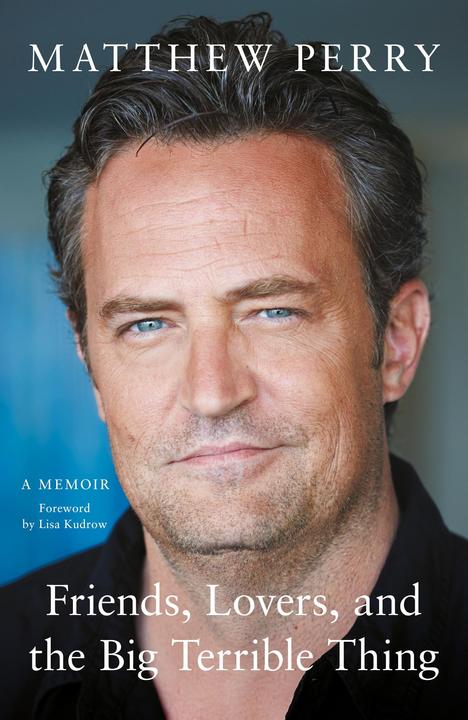 Friends, Lovers, and the Big Terrible Thing (Englisch, Matthew Perry, 2022)