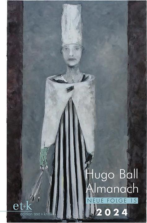 Hugo Ball Almanach. Neue Folge 15 (Deutsch, Eckhard Faul, 2024)