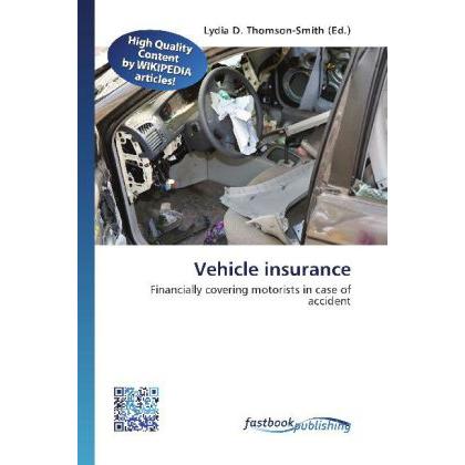 Vehicle insurance, Ratgeber von Lydia D. Thomson-Smith
