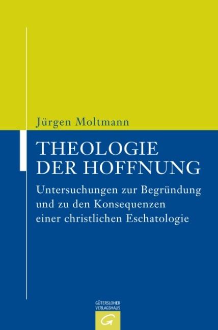 Produktbild Theologie der Hoffnung (Deutsch, Jürgen Moltmann, 2005)