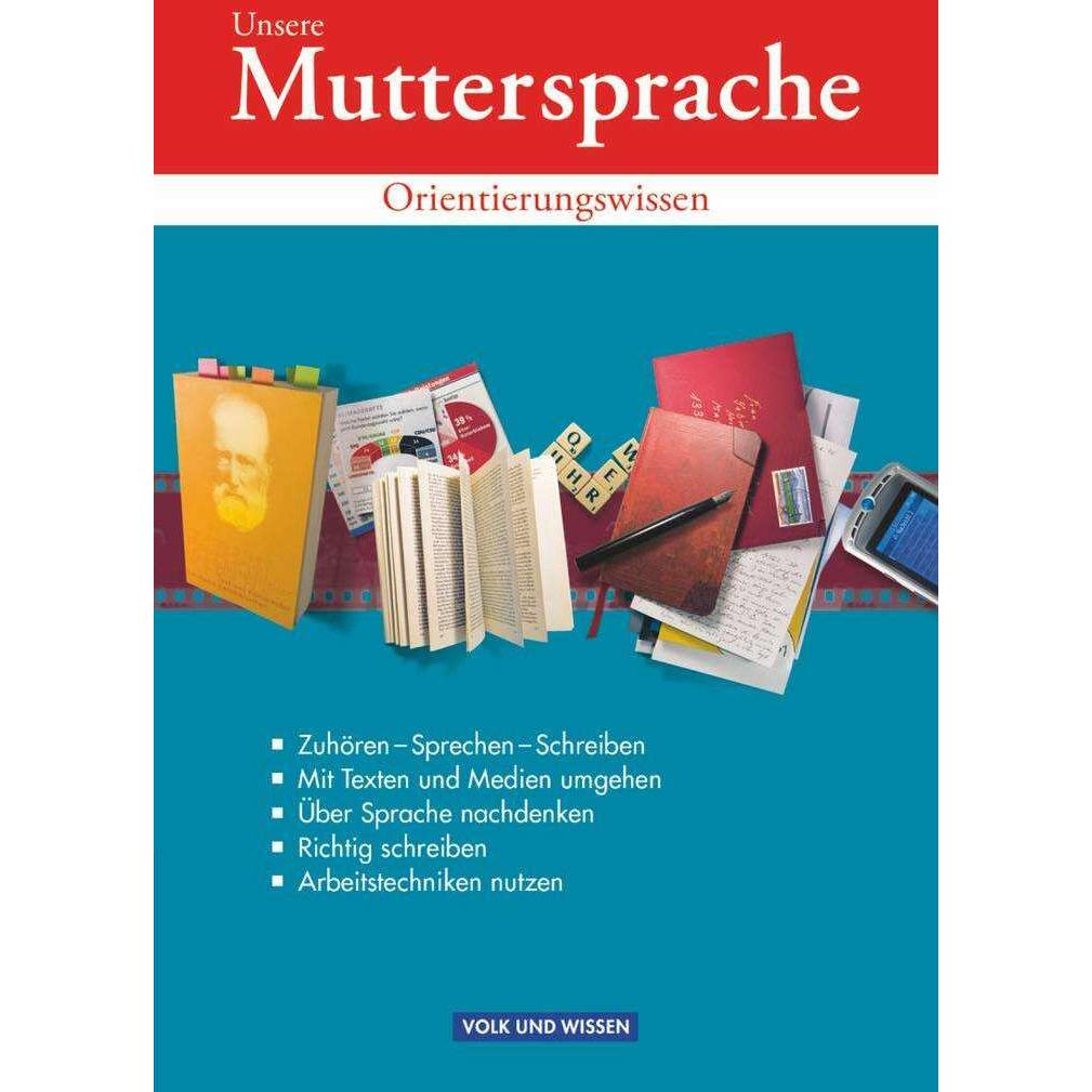Unsere Muttersprache - Orientierungswissen zu allen Ausgaben - 5.-10. Schuljahr, Schulbücher von Birgit Patzelt, Gerda P...