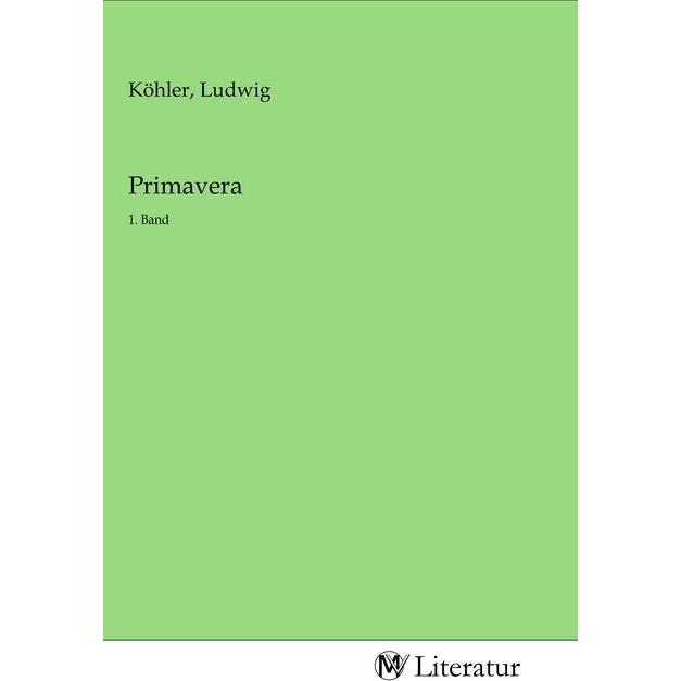 Primavera, Belletristik von Ludwig Kohler