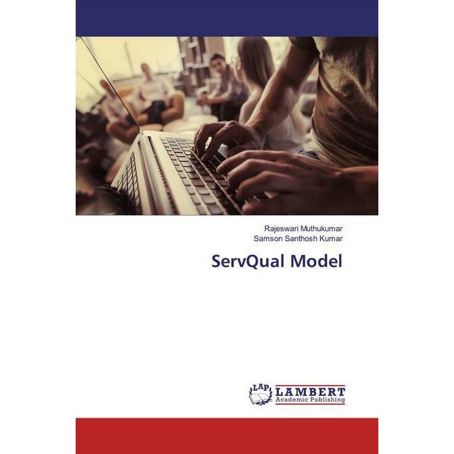 ServQual Model, Fachbücher von Rajeswari Muthukumar Samson Santhosh Kumar