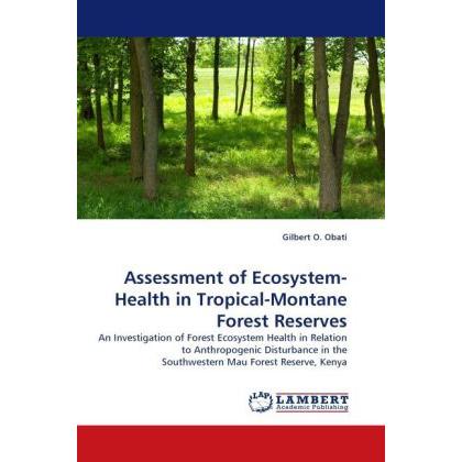 Assessment of Ecosystem-Health in Tropical-Montane Forest Reserves, Fachbücher