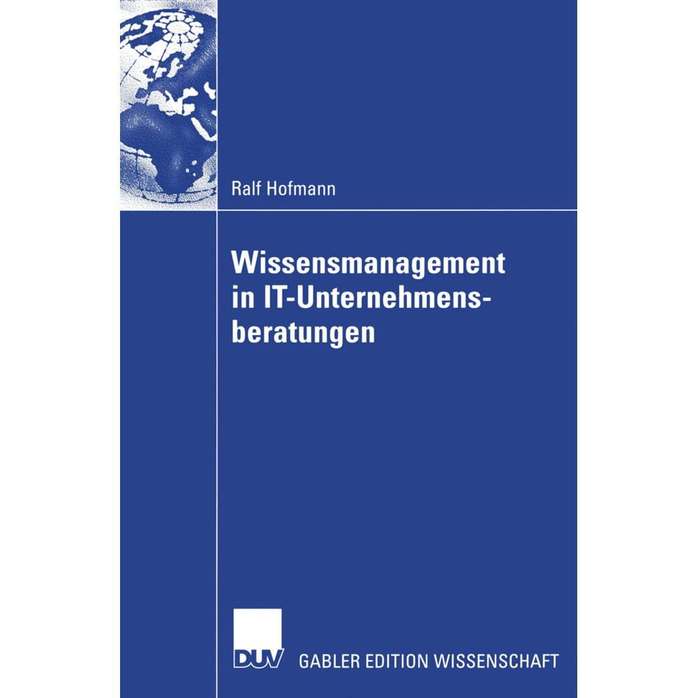 Wissensmanagement in IT-Unternehmensberatungen, Fachbücher von Ralf Hofmann