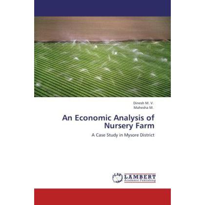 An Economic Analysis of Nursery Farm, Fachbücher von M. Mahesha, M. V. Dinesh