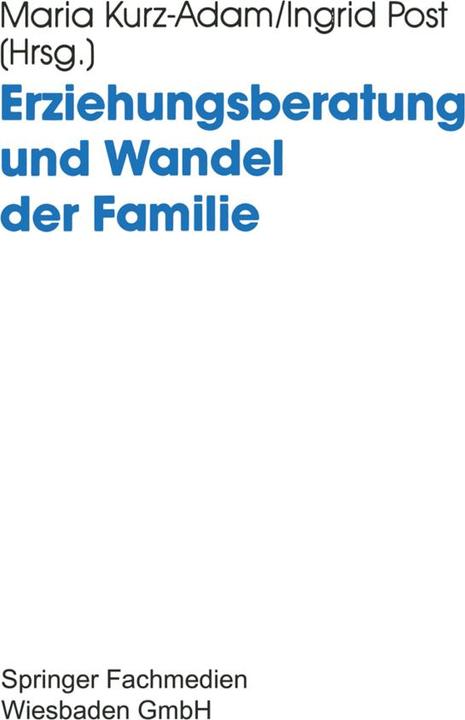 Produktbild Erziehungsberatung und Wandel der Familie (Deutsch, Gerhard Leinhalfer, Gerlinde Seidenspinner, Ingrid Post, Jutta Stich, Karin Sommer, Margrit Breitenstein, Maria Kurz-Adam, Susan Barthe, 2013)