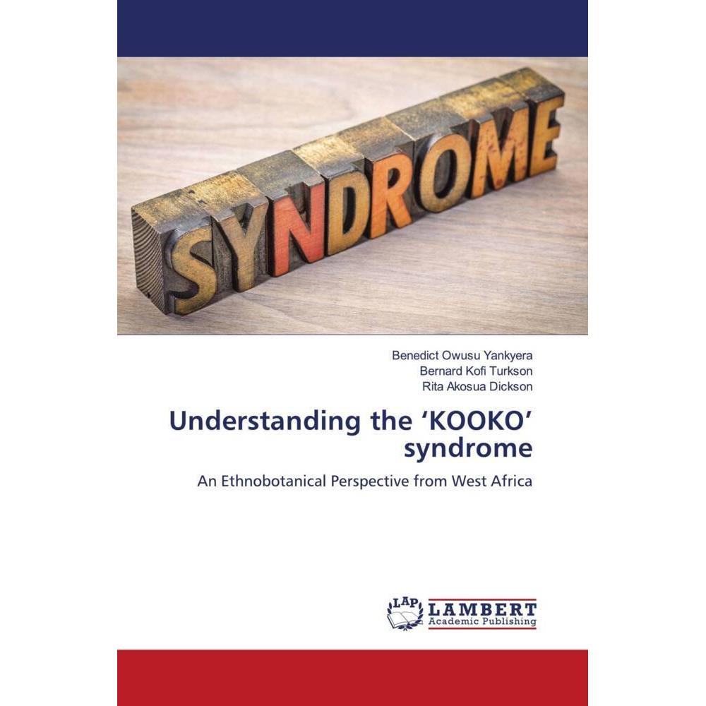 Understanding the 'KOOKO' syndrome, Fachbücher von Rita Akosua Dickson, Bernard Kofi Turkson, Benedict Owusu Yankyera