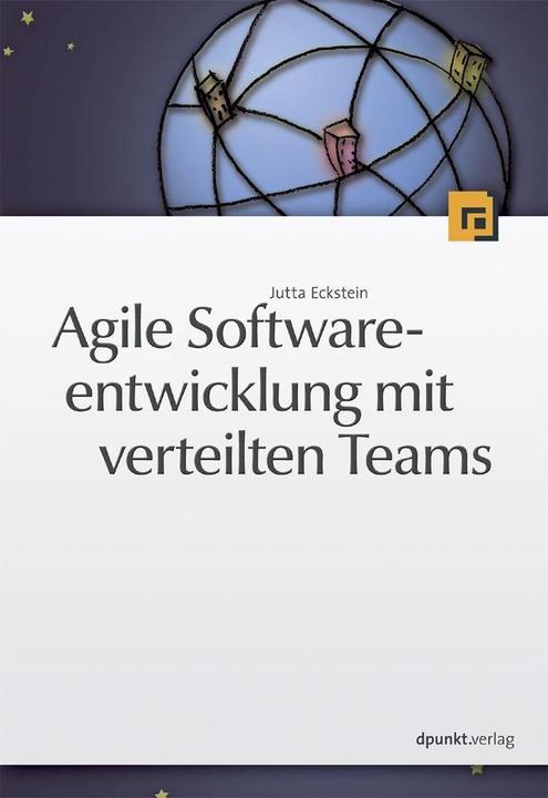 Produktbild Agile Softwareentwicklung mit verteilten Teams (Deutsch, Jutta Eckstein, 2009)