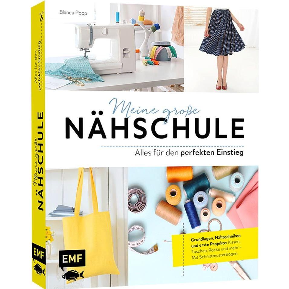 Meine grosse Nähschule – Alles für den perfekten Einstieg, Sachbücher von Blanca Popp
